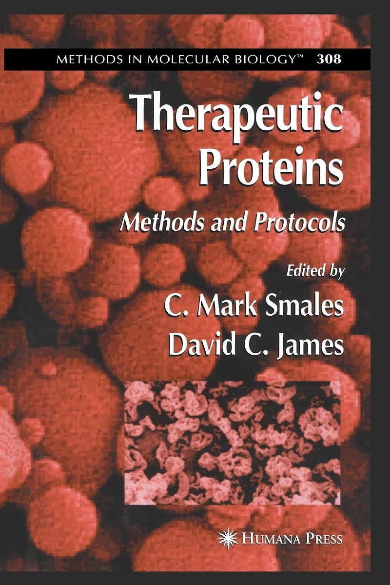 Therapeutic Proteins: Methods and Protocols