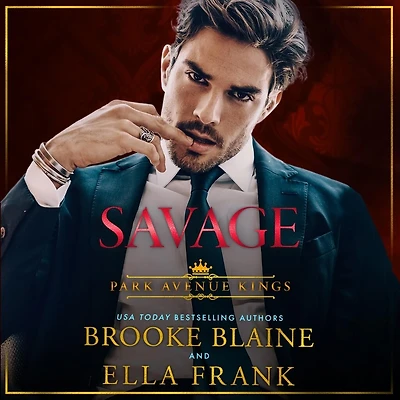 Savage: Park Avenue Kings, Book 1