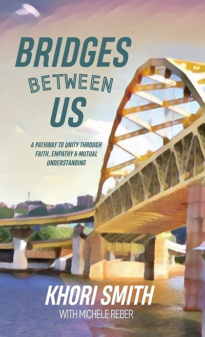 Bridges Between US: A Pathway to Unity Through Faith