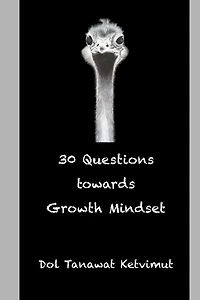 30 Questions towards Growth Mindset: 30 worksheets/guided questions for mindfulness and self-awareness towards growth mindset development.