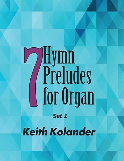 7 Hymn Preludes For Organ - Set 1