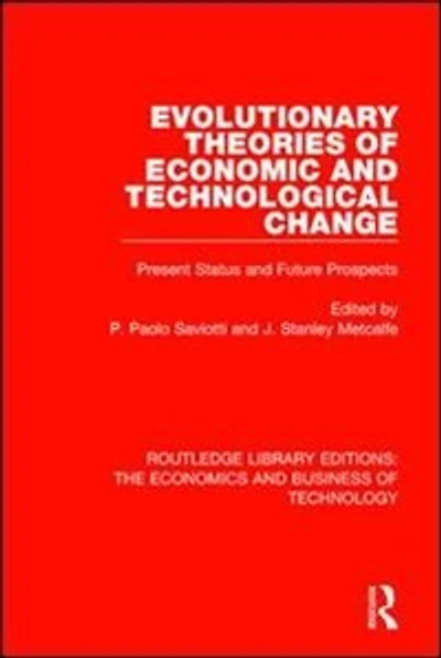 Evolutionary Theories Of Economic And Technological Change: Present Status Future Prospects