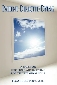 Patient-Directed Dying: A Call for Legalized Aid Dying the Terminally Ill