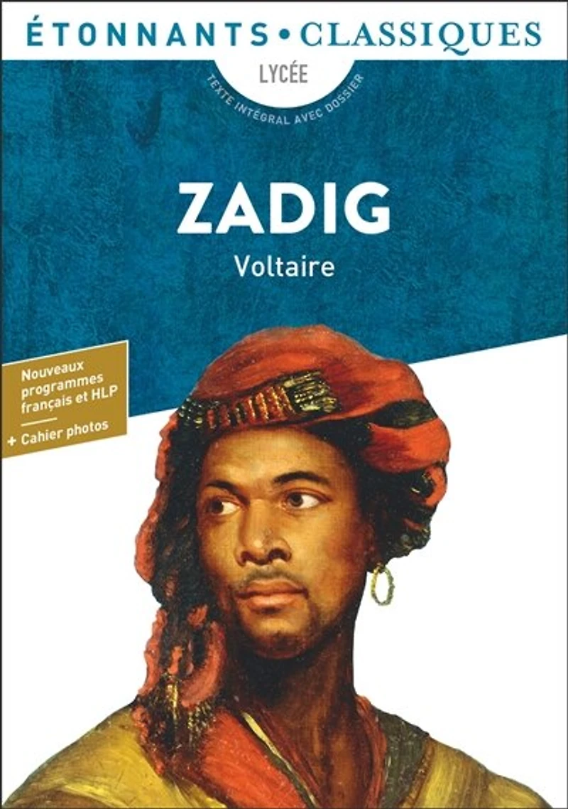 Zadig ou La destinée: lycée, texte intégral avec dossier