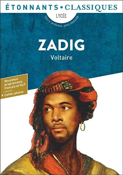 Zadig ou La destinée: lycée, texte intégral avec dossier