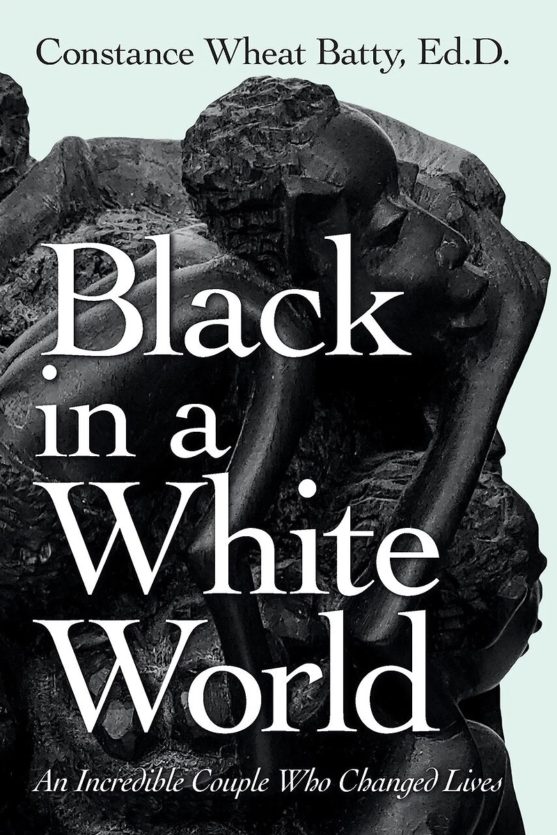 Black a White World: An Incredible Couple Who Changed Lives