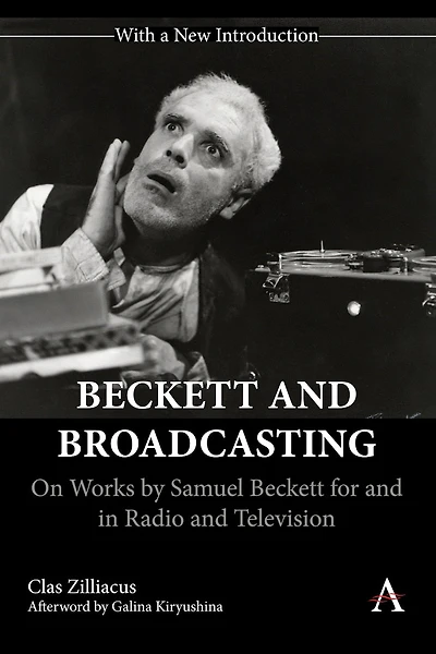 Beckett and Broadcasting: On Works by Samuel for Radio Television