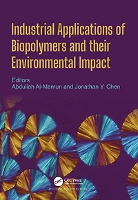Industrial Applications Of Biopolymers And Their Environmental Impact