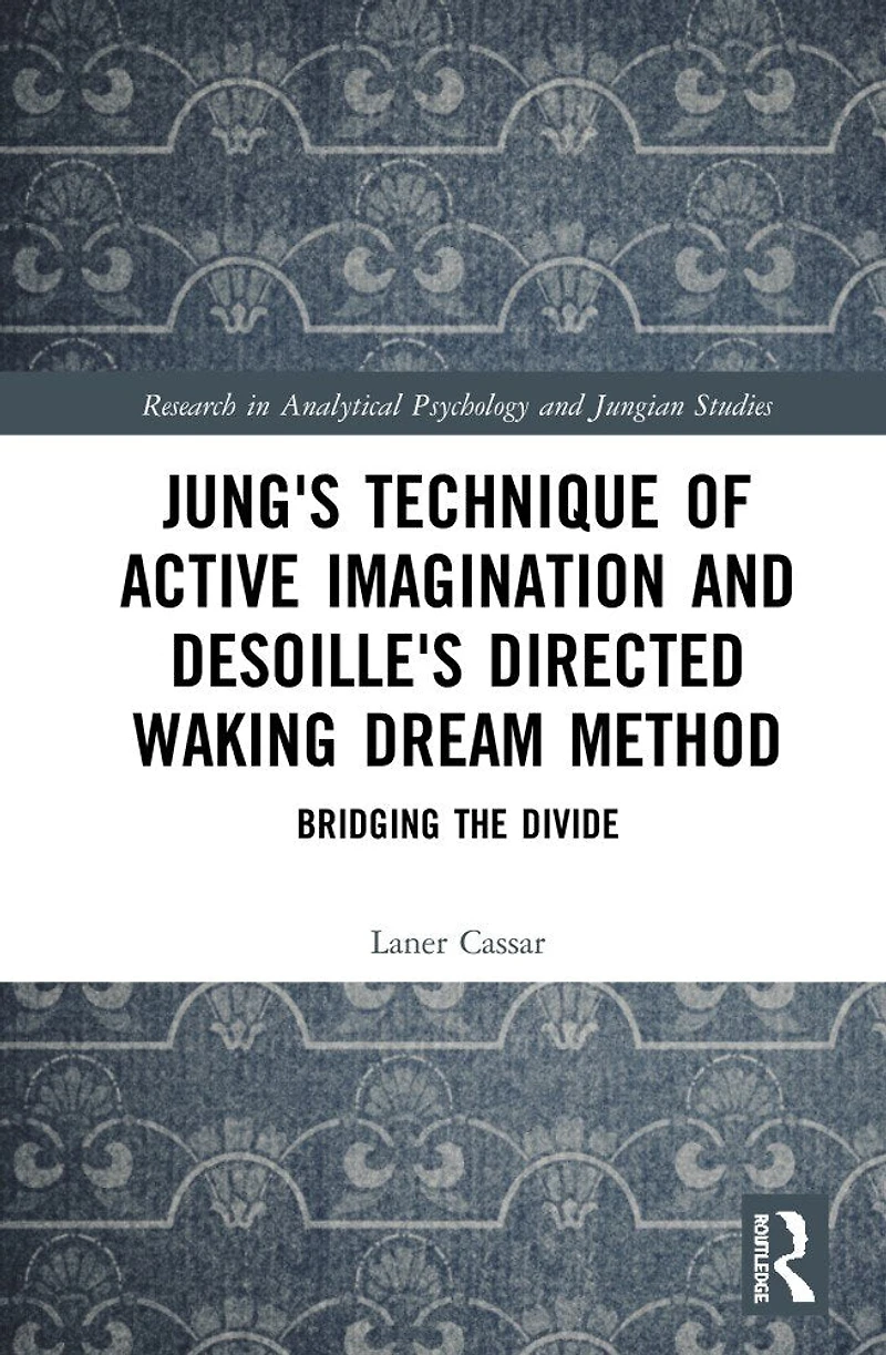 Jung's Technique of Active Imagination and Desoille's Directed Waking Dream Method: Bridging the Divide