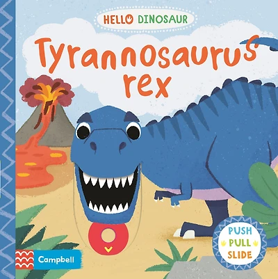 Hello Dinosaur: Tyrannosaurus Rex