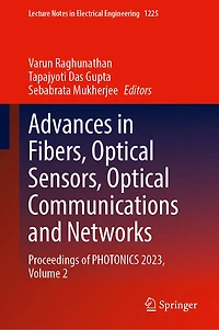 Advances Fibers, Optical Sensors, Communications and Networks: Proceedings of PHOTONICS 2023, Volume 2