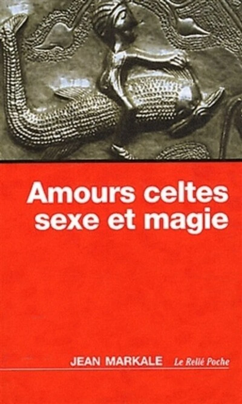 Amours celtes: sexe et magie