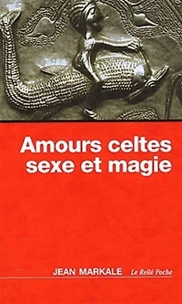 Amours celtes: sexe et magie