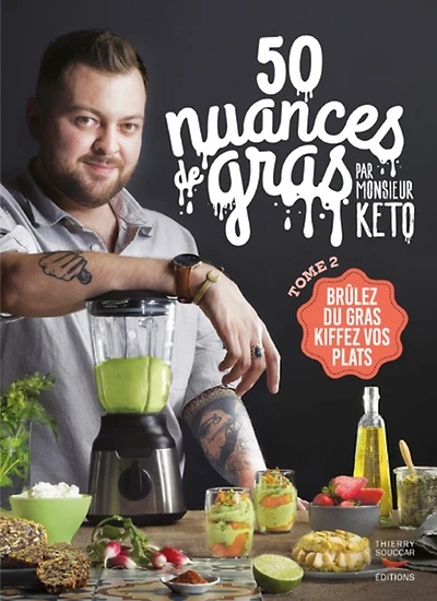 50 nuances de gras : brûlez du gras, kiffez vos plats, Vol. 2: 2
