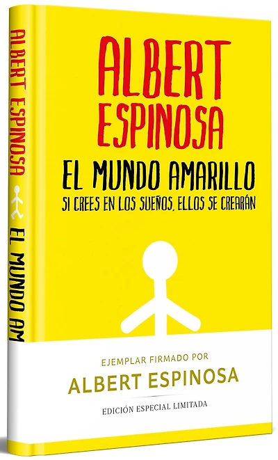 El mundo amarillo (Edición limitada firmada). Si crees en los sueños, ellos se crearán / The Yellow World (Limited Signed Edition)