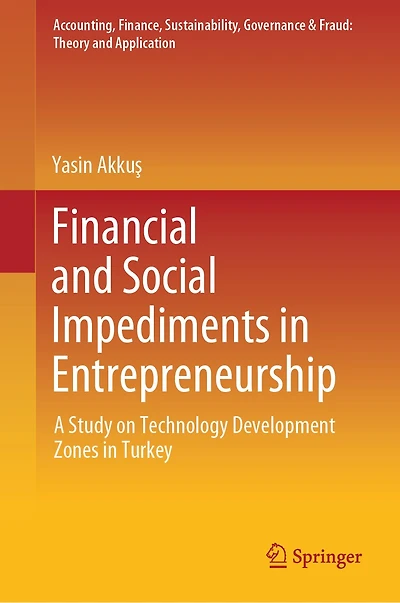 Financial and Social Impediments Entrepreneurship: A Study on Technology Development Zones Turkey