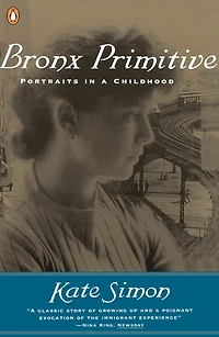 Bronx Primitive: Portraits In A Childhood