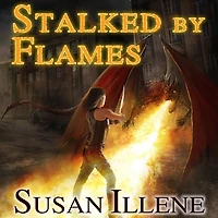 Stalked by Flames Lib/E