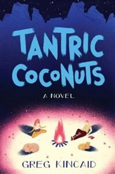 Tantric Coconuts: A Novel