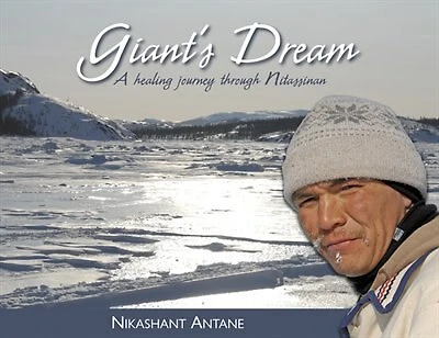 Giant's Dream: A Healing Journey Through Nitassinan