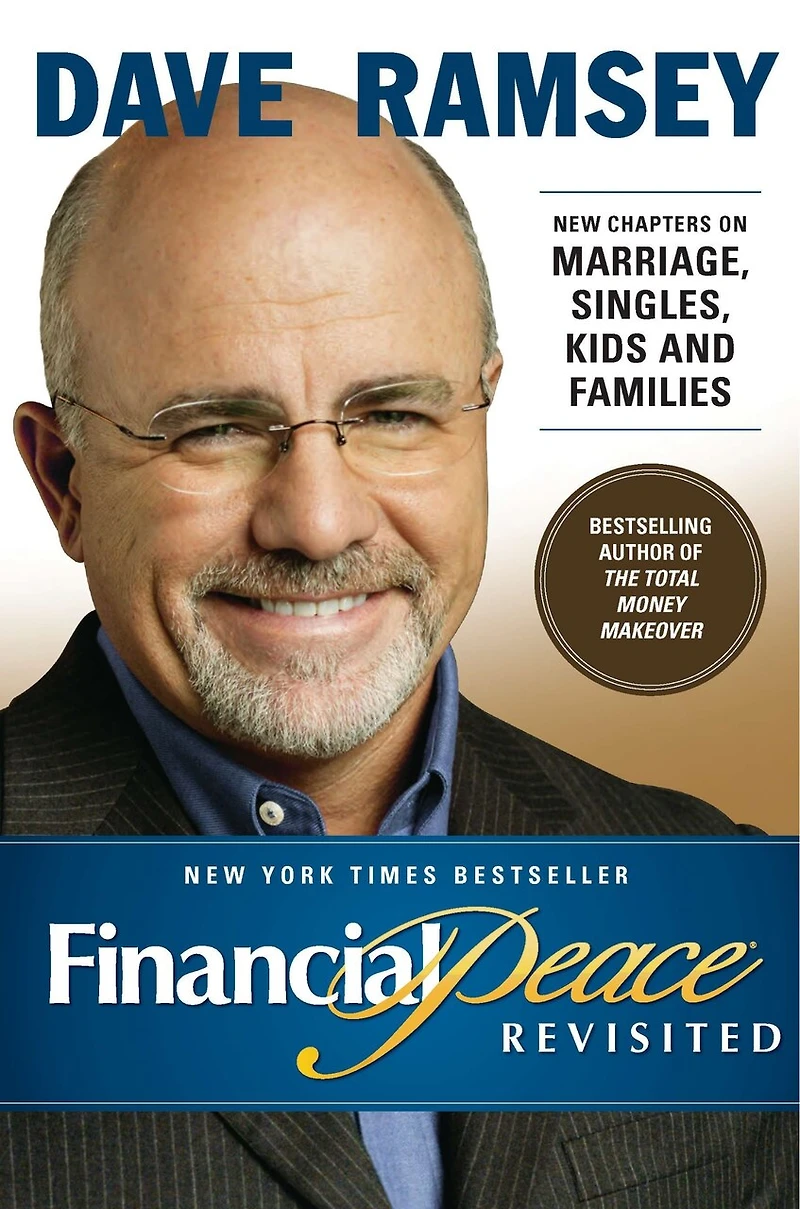 Financial Peace Revisited: New Chapters On Marriage, Singles, Kids And Families