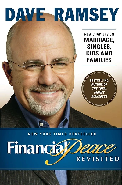 Financial Peace Revisited: New Chapters On Marriage, Singles, Kids And Families
