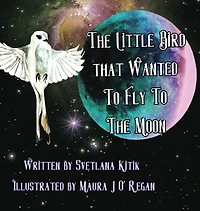 The Little Bird that Wanted to Fly to the Moon