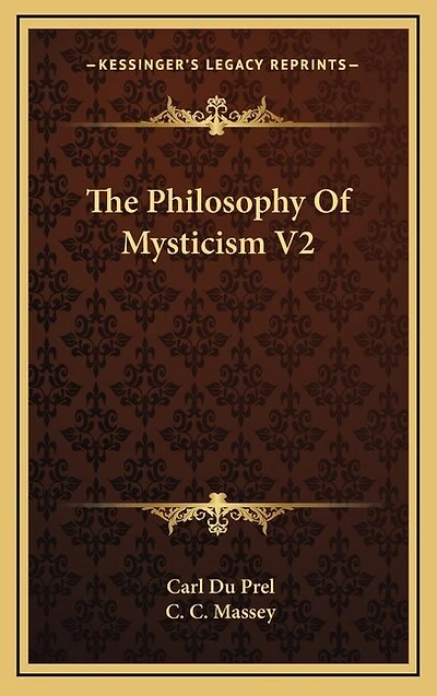 The Philosophy Of Mysticism V2