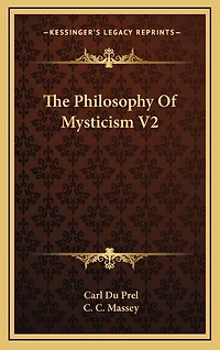The Philosophy Of Mysticism V2