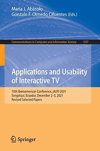 Applications and Usability of Interactive TV: 10th Iberoamerican Conference, jAUTI 2021, Sangolqui, Ecuador, December 2-3, Revised Selected Papers
