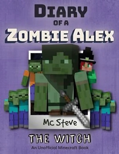 Diary of a Minecraft Zombie Alex: Book 1 - The Witch