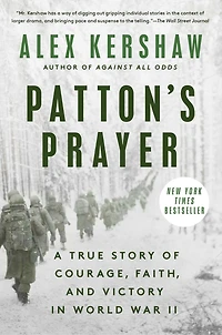Patton's Prayer: A True Story of Courage, Faith, and Victory World War II