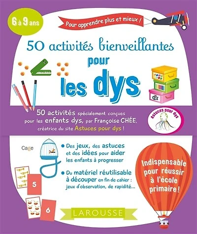 50 activités bienveillantes pour les dys: 6 à 9 ans