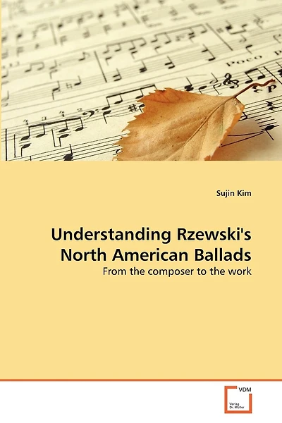 Understanding Rzewski's North American Ballads