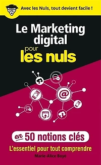 Le marketing digital pour les nuls en 50 notions clés: l'essentiel tout comprendre