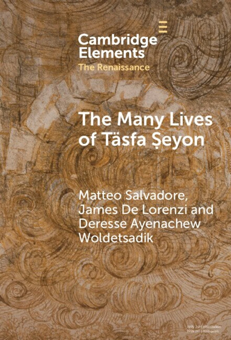 The Many Lives of Täsfa Ṣeyon: An Ethiopian Intellectual Early Modern Rome