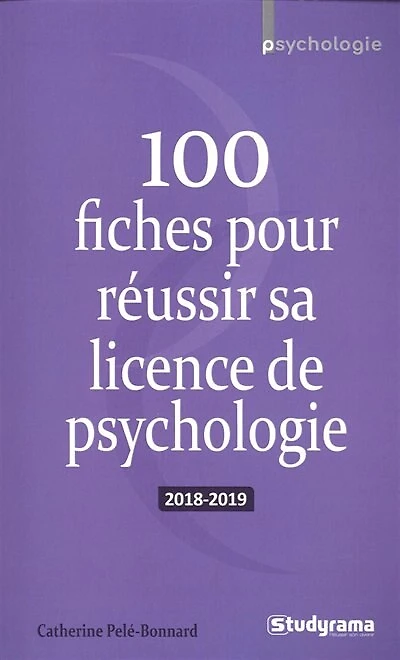 100 fiches pour réussir sa licence de psychologie: 2018-2019