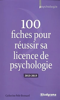 100 fiches pour réussir sa licence de psychologie: 2018-2019