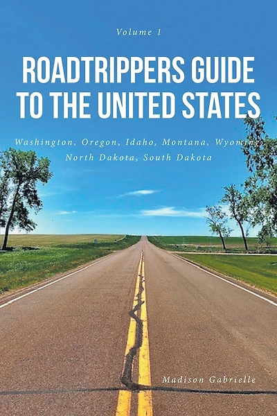 Roadtrippers Guide to the United States: Washington, Oregon, Idaho, Montana, Wyoming, North Dakota
