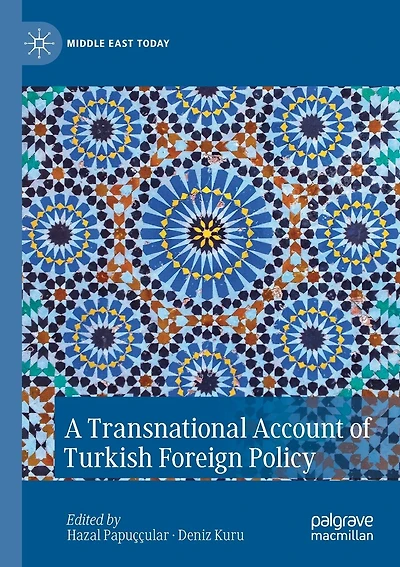 A Transnational Account Of Turkish Foreign Policy
