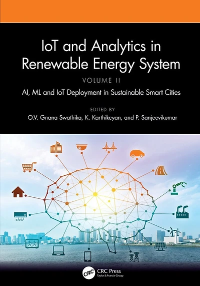 IoT and Analytics Renewable Energy Systems (Volume 2): AI, ML Deployment Sustainable Smart Cities