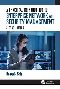 A Practical Introduction to Enterprise Network and Security Management