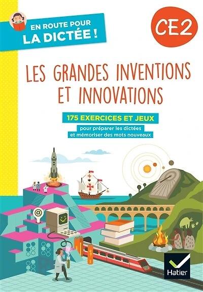 Les grandes inventions et innovations, CE2: 175 exercices et jeux pour préparer les dictées et mémoriser des mots nouveaux