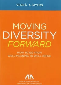 Moving Diversity Forward: How to Go From Well-Meaning Well-Doing