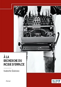 A la recherche du mode d'emploi