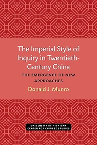 The Imperial Style of Inquiry Twentieth-Century China: Emergence New Approaches