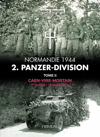 2. Panzerdivision En Normandie: Volume 2 - Caen-vire Mortian, 1 Juillet - 2 Aout 1944