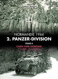 2. Panzerdivision En Normandie: Volume 2 - Caen-vire Mortian, 1 Juillet - 2 Aout 1944