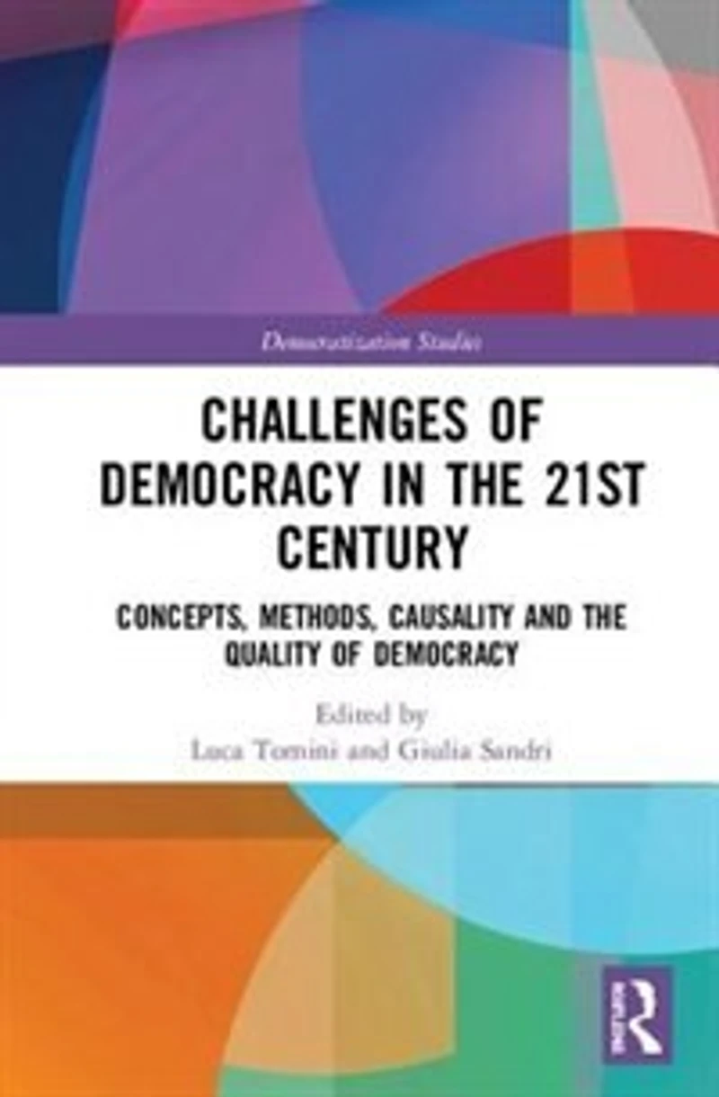 Challenges of Democracy the 21st Century: Concepts, Methods, Causality and Quality