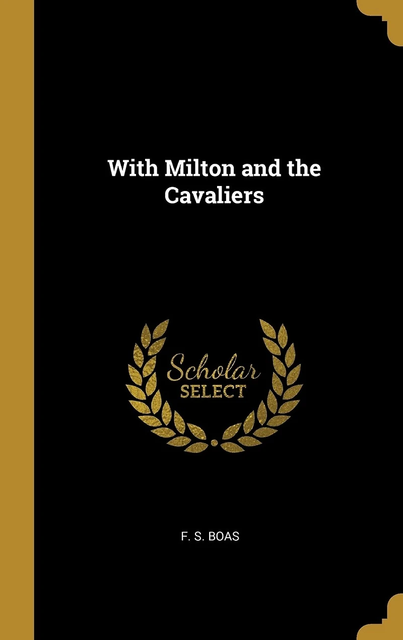 With Milton and the Cavaliers